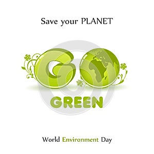 Modern card with globe and hand drawn lettering in minimalist style for World environment day. Go green. Vector