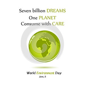 Modern card with globe and hand drawn lettering in minimalist style for World environment day. Seven billion dreams -