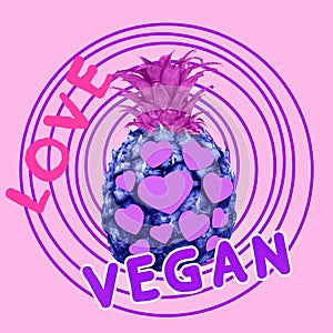 Modern design collage art. Fashion Style Love Vegan concept. Art Pineapple