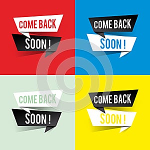 Modern design come back soon text on speech bubbles concept