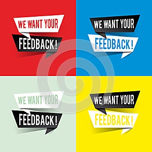 Modern design we want your feedback text on speech bubbles concept