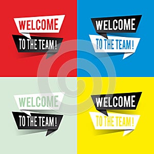 Modern design welcome to the team text on speech bubbles concept