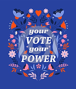 Modern Floral Election campaign concept design. Vote, election social media and print design with lettering and floral