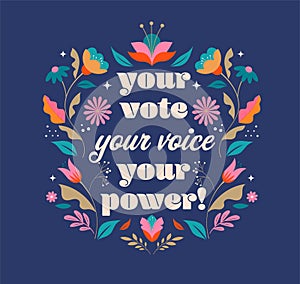 Modern Floral Election campaign concept design. Vote, election social media and print design with lettering and floral