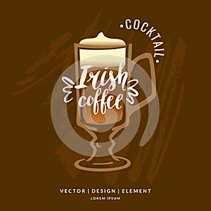 Modern hand drawn lettering label for alcohol cocktail Irish coffee.