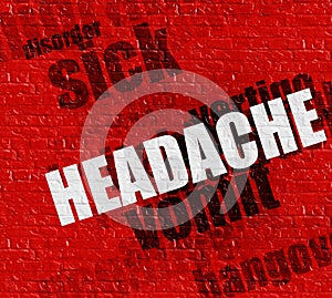 Modern health concept: Headache on the Red Brickwall .