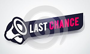 Modern Last Chance Label With Megaphone