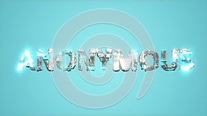 modern lighting cybernetic text ANONYMOUS on blue background - abstract 3D rendering