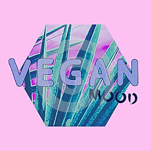 Modern logo design collage art. Design for vegans. Vegan mood. Be good Love raw food