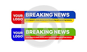 Modern lower third banners template set. Breaking News Banner