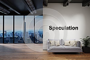 Modern luxury loft with skyline view and single vintage couch, wall with speculation lettering, 3D Illustration