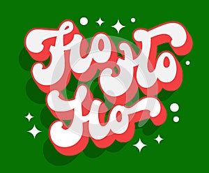 Modern script 3D lettering template for Christmas celebrations, Ho Ho Ho. Isolated red and green vector typography design element