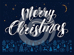 Modern, stylish Merry Christmas hand drawn lettering. Winter template with trees, deer, moon, stars, snow