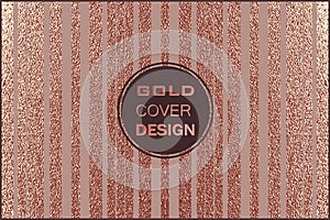 Modern and stylish minimal design. Copper glossy background. Metallic texture. Bronze metal .