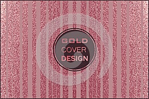 Modern and stylish minimal design. Copper glossy background. Metallic texture. Bronze metal .