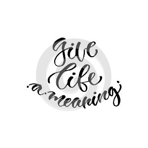 Modern vector lettering. Inspirational hand lettered quote for wall poster. Printable calligraphy phrase. T-shirt print design. Gi