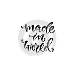 Modern vector lettering. Inspirational hand lettered quote for wall poster. Printable calligraphy phrase. T-shirt print design. Ma