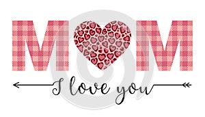 Mom I love you - Happy Mothers Day lettering.