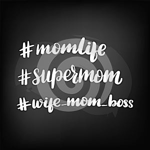 Mom life, supermom, wife mom boss