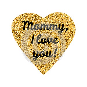 Mommy,I love you