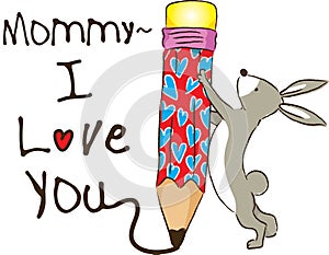 Mommy i love you