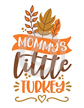 Mommy` little turkey - Baby clothes calligraphy label.