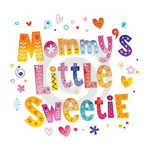 Mommy`s little sweetie