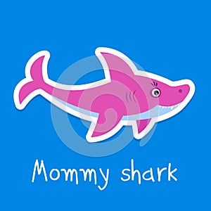 Mommy shark photo