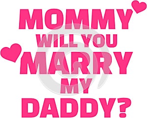 Mommy will you marry my daddy proposal