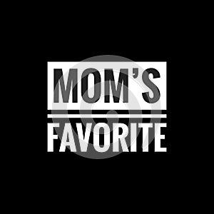 moms favorite simple typography