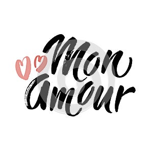 Mon Amour lettering, hearts illustration. My Love in French hand drawn calligraphy quote. Valentine`s day. Hand drawn