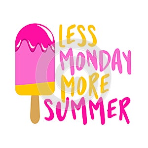 Less Monday more summer