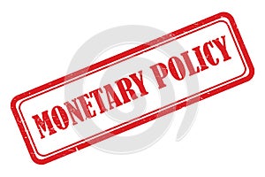 Monetary policy stamp on white