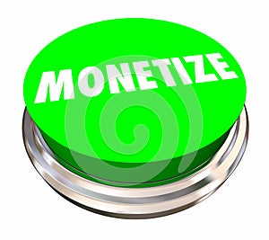 Monetize Button Make Money Revenue Stream