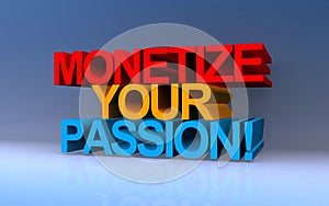monetize your passion on blue