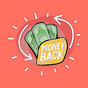 Money back hand drawn banknotes icon. Money back or money refund label.