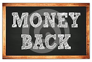 MONEY BACK words on black wooden frame school blackboard