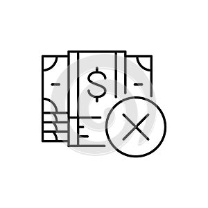 Money banknotes with cross mark, credit rejected, incorrect lineal icon. Cash payment, paper bill, dollar symbol design.