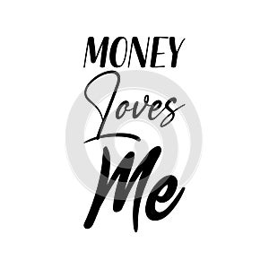 money loves me black letter quote