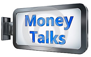 Money Talks on billboard background