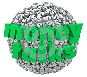 Money Talks Words Dollar Sign Symbol Sphere Ball Control Power