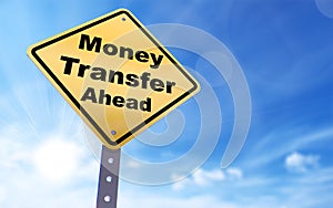 Money transfer ahead sign