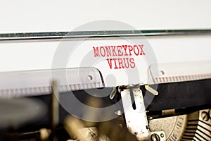 Monkeypox virus symbol. Concept words Monkeypox virus typed on retro typewriter. Medical and Monkeypox virus concept. Copy space. photo