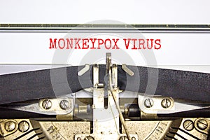 Monkeypox virus symbol. Concept words Monkeypox virus typed on retro typewriter. Medical and Monkeypox virus concept. Copy space. photo