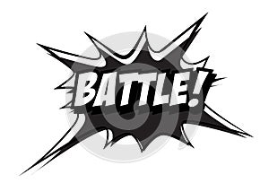 Monochrome vector Battle speech bubble. Black and white emotional icon isolated. Comic and cartoon style.