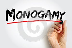 Monogamy - form of dyadic relationship in which an individual has only one partner during the length of the relationship, text
