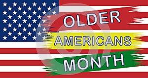 Month of old Americans. Celebrated traditionally annually in May in the United States. National Month of Contribution to the Contr