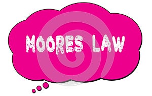 MOORES  LAW text written on a pink thought bubble