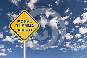 Moral dilemma ahead sign