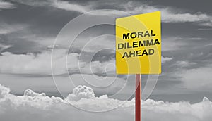 Moral dilemma ahead signage